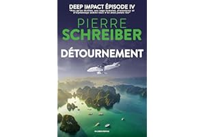 Détournement: Deep Impact 4 (une série humaine d'aventure et d'espionnage) (Deep Impact (suspense, aventure et espionnage)) (