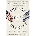 The Arc of a Covenant: The United States, Israel, and the Fate of the Jewish People