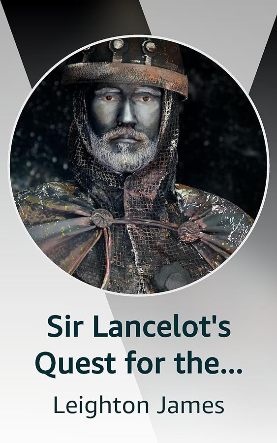Sir Lancelot's Quest for the Holy Grail Kindle Vella