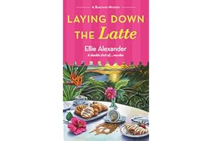 Laying Down the Latte: A Bakeshop Mystery