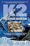 K2, The Savage Mountain: The Classic True Story of Disaster and Survival on the World's Second-Highest Mountain