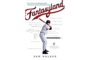 Fantasyland: A Sportswriter's Obsessive Bid to Win the World's Most Ruthless Fantasy Baseball