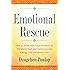 Emotional Rescue: How to Work with Your Emotions to Transform Hurt and Confusion into Energy That Empowers You