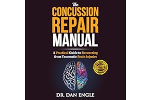 The Concussion Repair Manual: A Practical Guide to Recovering from Traumatic Brain Injuries