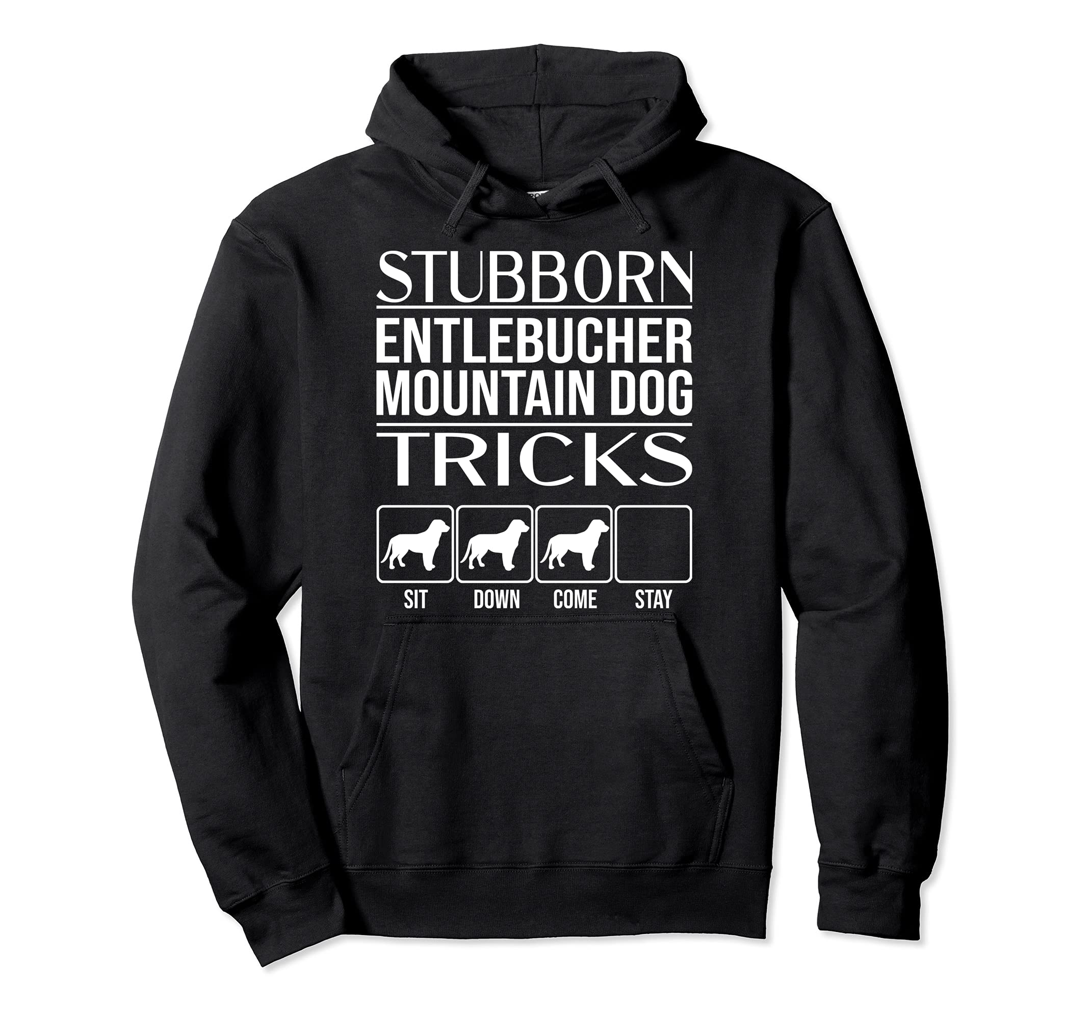 Stubborn Dog Tricks, dog gift, Funny Entlebucher Mountan Dog Pullover Hoodie