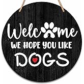 Welcome Sign for Front Door, Hope You Like Dogs Round Hanging Sign With Rope, Rustic Gog Decor For Farmhouse Home Front Door Porch, Housewarming Gifts for Dog Lovers, A04