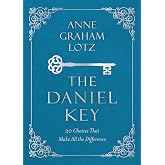 The Daniel Key: 20 Choices That Make All the Difference