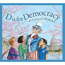 D Is for Democracy: A Citizen's Alphabet (Sleeping Bear