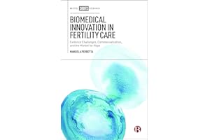 Biomedical Innovation in Fertility Care: Evidence Challenges, Commercialization, and the Market for Hope