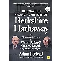 The Complete Financial History of Berkshire Hathaway: A Chronological Analysis of Warren Buffett and Charlie Munger's Conglom