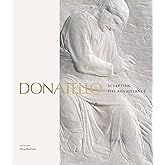 Donatello: Sculpting the Renaissance