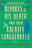 Reports of His Death Have Been Greatly Exaggerated: A Witty British Comedy of a Caretaker's Redemption and Second Chances book cover
