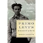 Primo Levi's Resistance: Rebels and Collaborators in Occupied Italy
