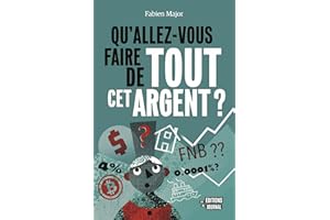 Qu'allez-vous faire de tout cet argent ? (NON CLASSE) (French Edition)