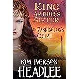 King Arthur's Sister in Washington's Court