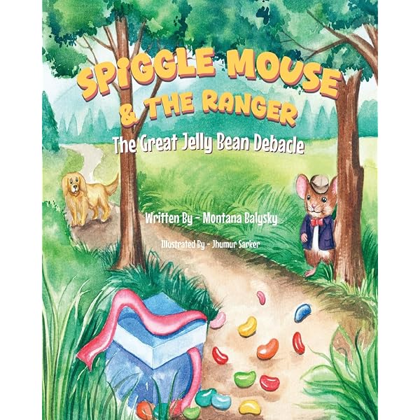 Spigglemouse & The Ranger: The Great Jelly Bean Debacle: Balysky