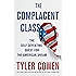 The Complacent Class: The Self-Defeating Quest for the American Dream
