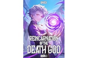 Reincarnation of the Death God Book 1: An OP MC LitRPG