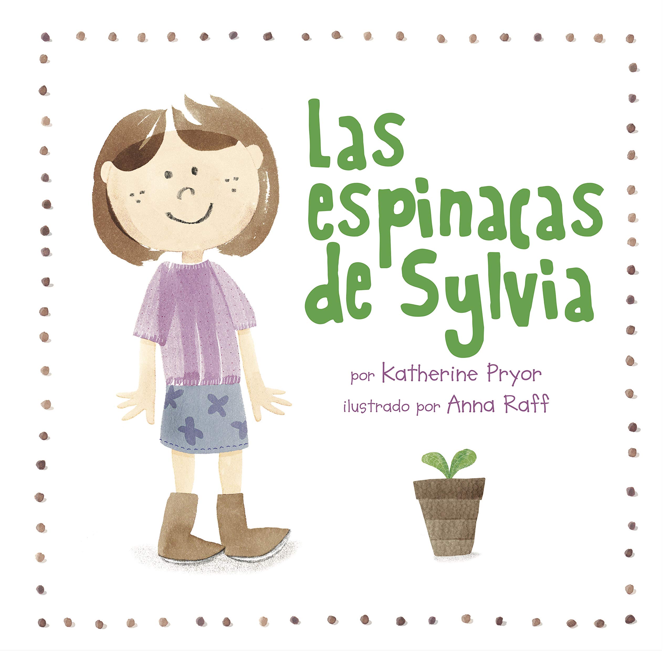 Las Espinacas De Sylvia Spanish Edition Pryor Katherine Raff Anna Amazon Com Books