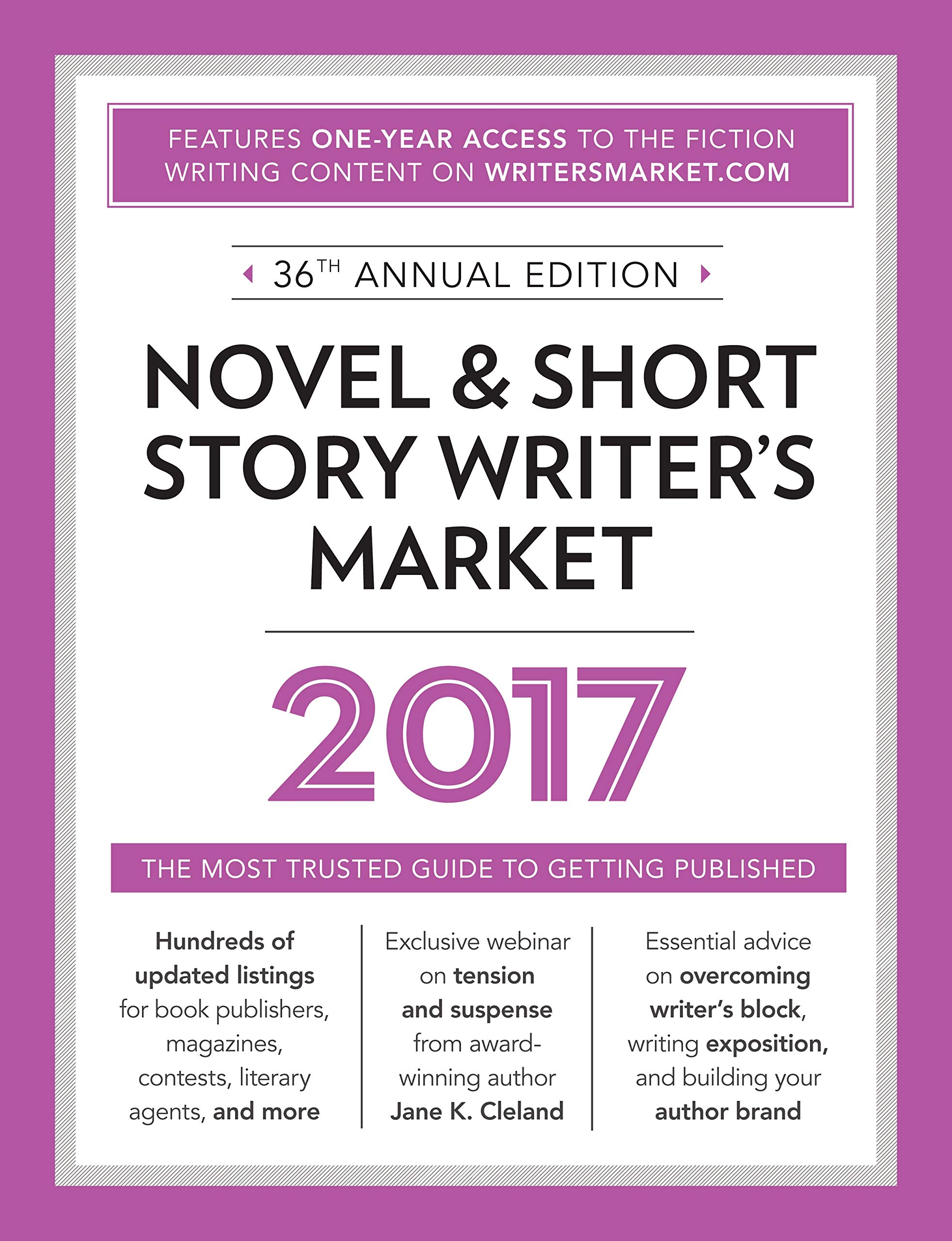Novel & Short Story Writer’s Market 2017: The Most Trusted Guide to Getting Published
