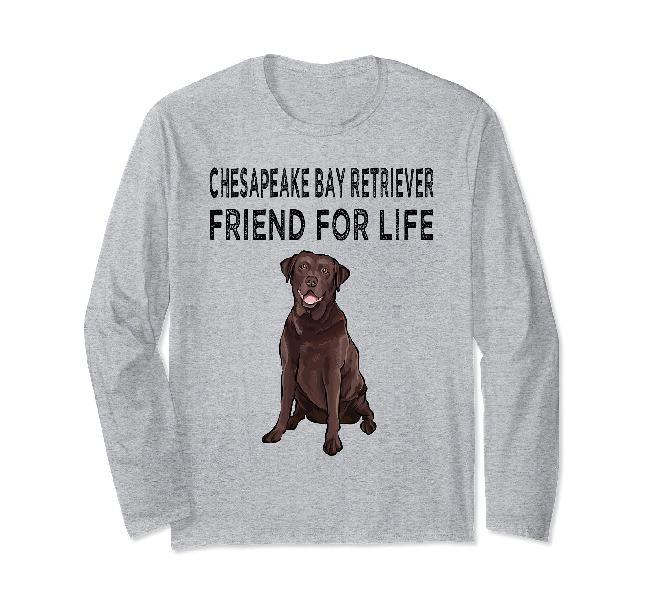 Chesapeake Bay Retriever Friend For Life Dog Friendship Long Sleeve T-Shirt