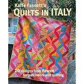Kaffe Fassett's Quilts in Italy: 20 Designs from Rowan for Patchwork and Quilting