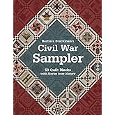 Barbara Brackman's Civil War Sampler: 50 Quilt Blocks with Stories from History