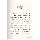 The Reading Mind: A Cognitive Approach to Understanding How the Mind Reads