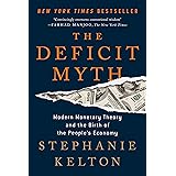 The Deficit Myth: Modern Monetary Theory and the Birth of the People's Economy