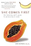 She Comes First: The Thinking Man's Guide to