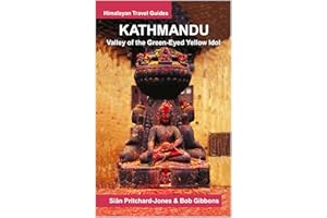 Kathmandu: Valley of the Green-Eyed Yellow Idol (Himalayan Travel Guides)