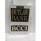 The Outlaw Bank: A Wild Ride into the Secret Heart of BCCI