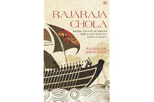 Rajaraja Chola: Interplay Between an Imperial Regime and Productive Forces of Society