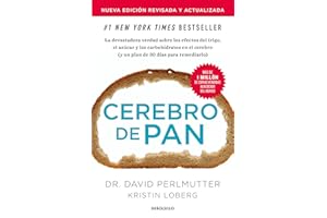 Cerebro de pan (Edición actualizada) / Grain Brain: The Surprising Truth About Wheat, Carbs, and Sugar