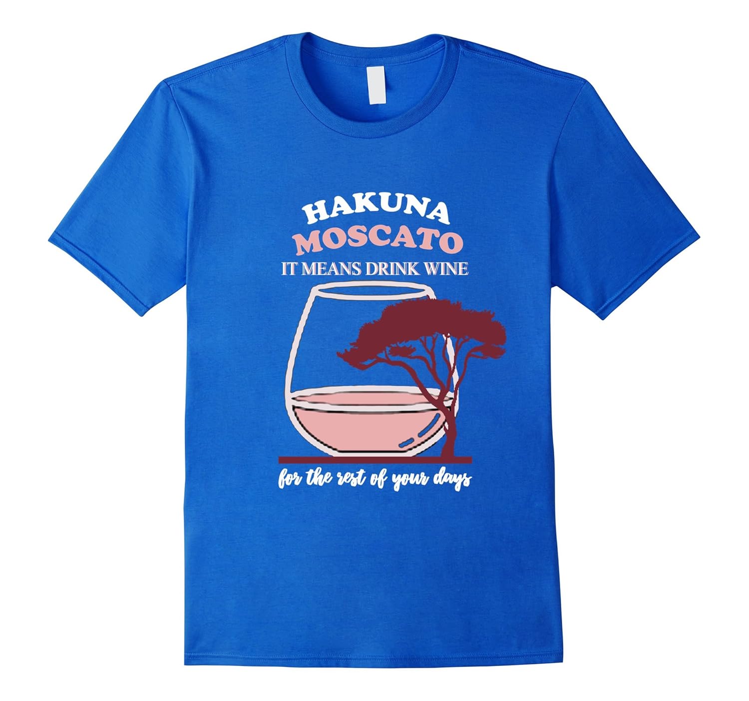Hakuna Moscato Shirt - Funny Wine Drinking Shirt-anz