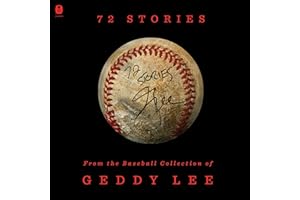 72 Stories: From the Baseball Collection of Geddy Lee