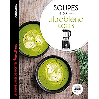 Soupes et cie avec Ultrablend cook (Moulinex D&T) (French Edition) book cover Soupes et cie avec Ultrablend cook (Moulinex D&T) (French Edition) book cover