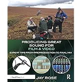 Producing Great Sound for Film and Video