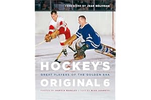 Hockey's Original 6: Great Players of the Golden Era