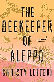The Beekeeper of Aleppo: A Novel
