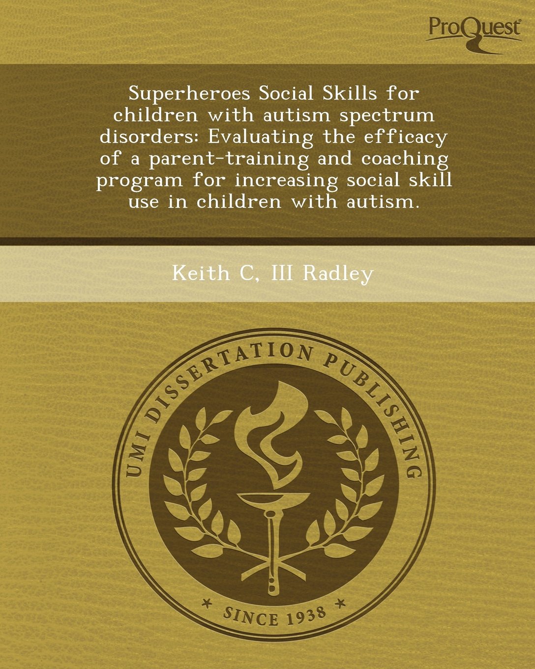 Buy Superheroes Social Skills for Children with Autism Spectrum Disorders:  Evaluating the Efficacy of a Parent-Training and Coaching Program for  Increasin Book Online at Low Prices in India | Superheroes Social Skills