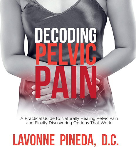 Download Decoding Pelvic Pain: A Practical Guide to Naturally Healing Pelvic Pain and Finally Discovering Options that Work (English Edition) PDF