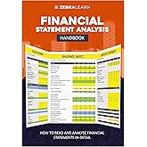 Financial Statement Analysis Handbook - How to Read & Analyse Financial Statements in Detail | for Company Fundamental Analysis | for Finance Students & Professionals | Zebra Learn Books | Hardcover