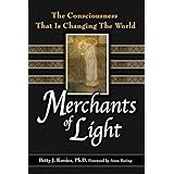 Merchants of Light: The Consciousness That Is Changing the World