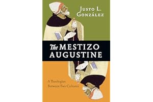 The Mestizo Augustine: A Theologian Between Two Cultures
