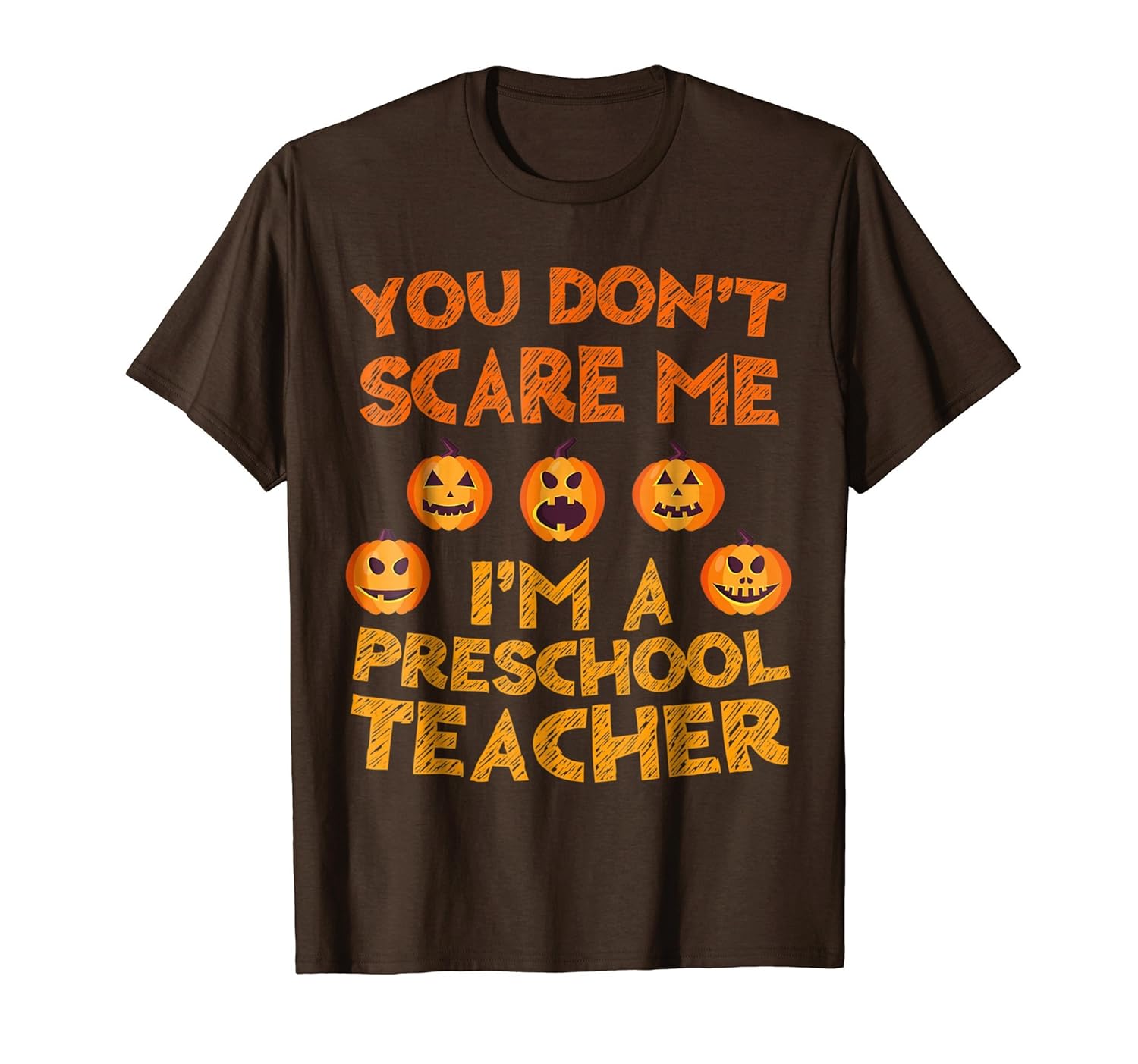 You Don't Scare Me I'm A Preschool Teacher T-Shirt-ANZ