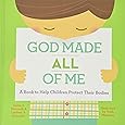 God Made All of Me: A Book to Help Children Protect Their Bodies