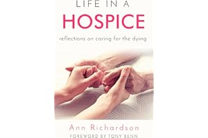 Life in a Hospice: Reflections on caring for the dying