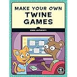 Make Your Own Twine Games!