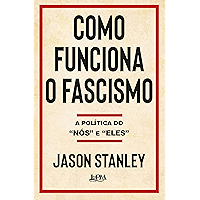 Como funciona o fascismo: A política do "nós" e "eles" (Portuguese Edition) book cover
